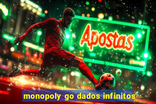 monopoly go dados infinitos